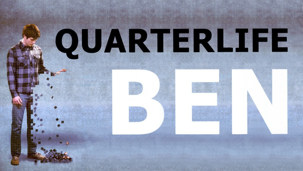 Quarterlife Ben Feature Film