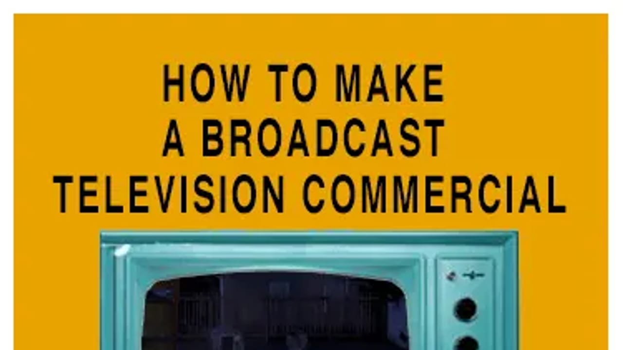 HOW TO MAKE A TELEVISION COMMERCIAL article image for video marketing, brand storytelling, and campaign strategy.
